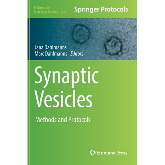 Methods in Molecular Biology Synaptic Vesicles: Methods and Protocols, Book 2417, (Hardcover)