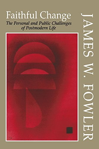 Faithful Change: The Personal and Public Challenges of Postmodern Life, (Paperback)