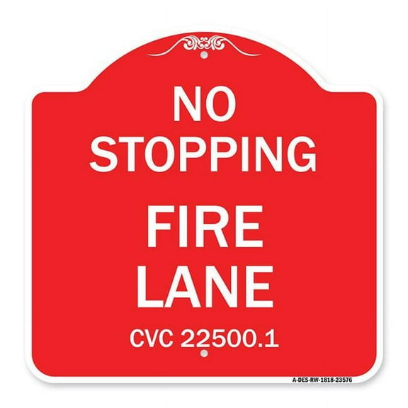 SignMission A-DES-RW-1818-23576 18 x 18 in. Designer Series Sign - No Stopping Fire Lane - Refer to CVC 22500.1, Red & White