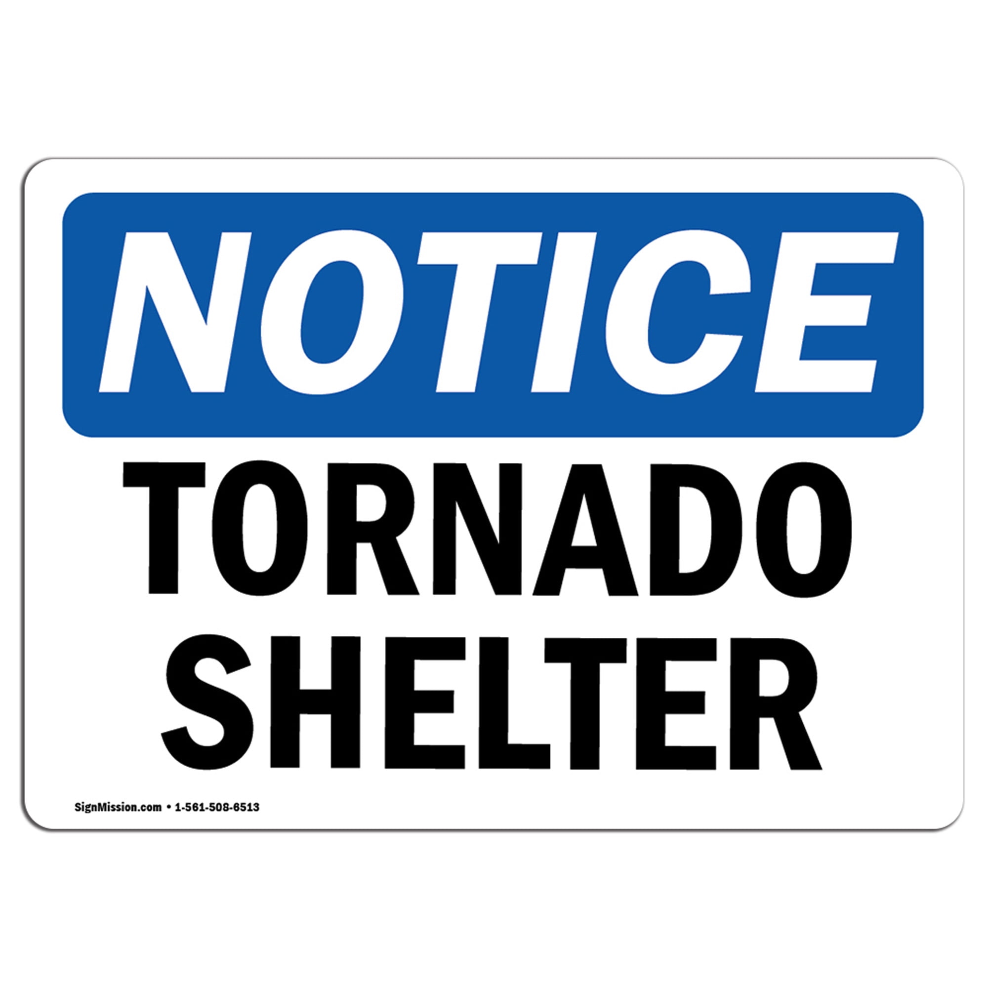 OSHA Notice NOTICE Tornado Shelter Sign Heavy Duty Sign or Label