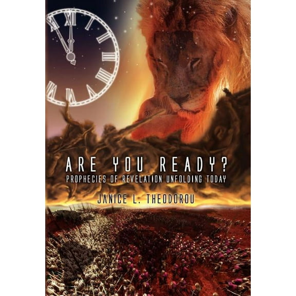 Are You Ready? : Prophecies of Revelation Unfolding Today
