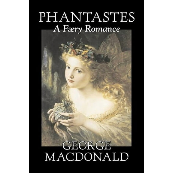 Phantastes, A Faerie Romance by George Macdonald, Fiction, Classics, Action & Adventure, (Hardcover)