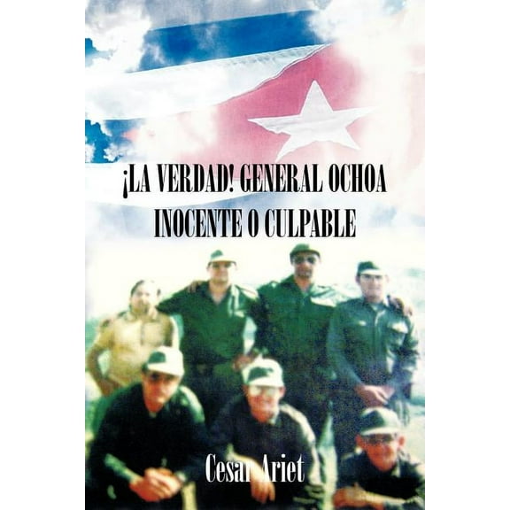 La Verdad! General Ochoa Inocente O Culpable (Paperback)