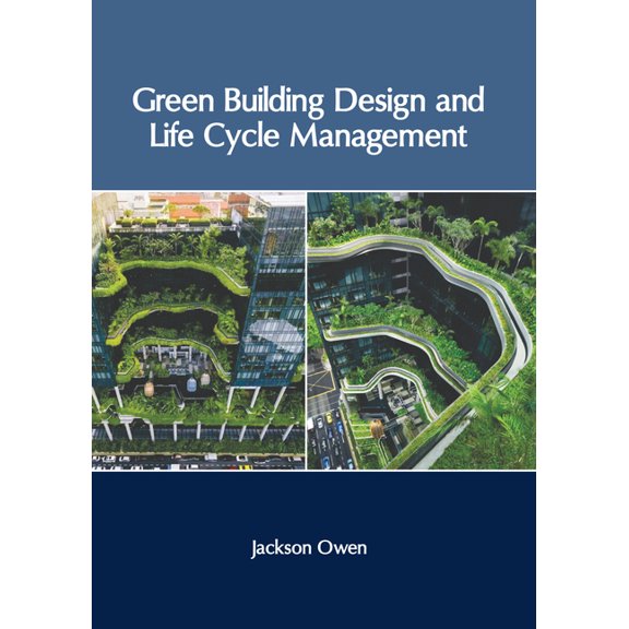 Green Building Design and Life Cycle Management, (Hardcover)