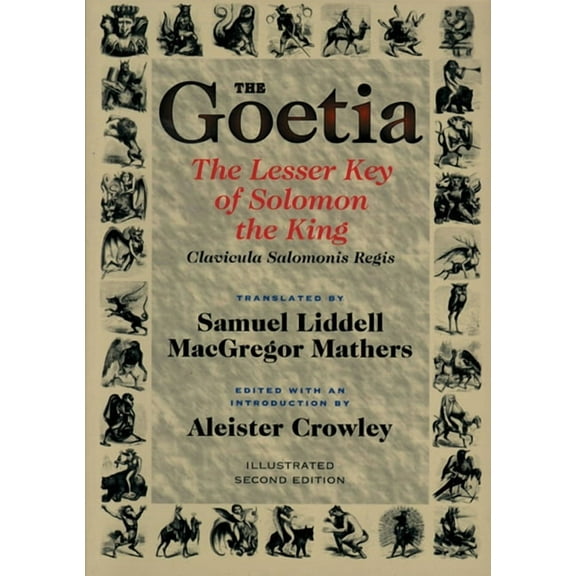Goetia the Lesser Key of Solomon the King: Lemegeton, Book 1 Clavicula Salomonis Regis, (Paperback)