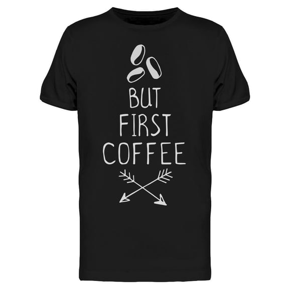 But First Coffee Arrows Tee Men's -Image by Shutterstock