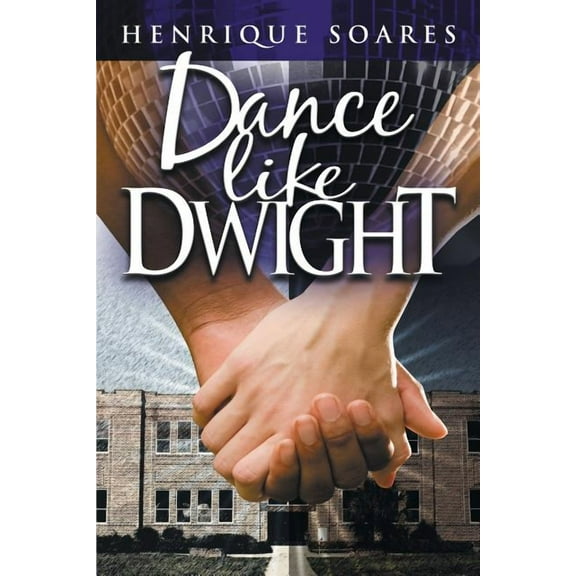 Dance Like Dwight (Paperback)