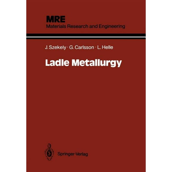 Materials Research and Engineering Ladle Metallurgy, (Paperback)