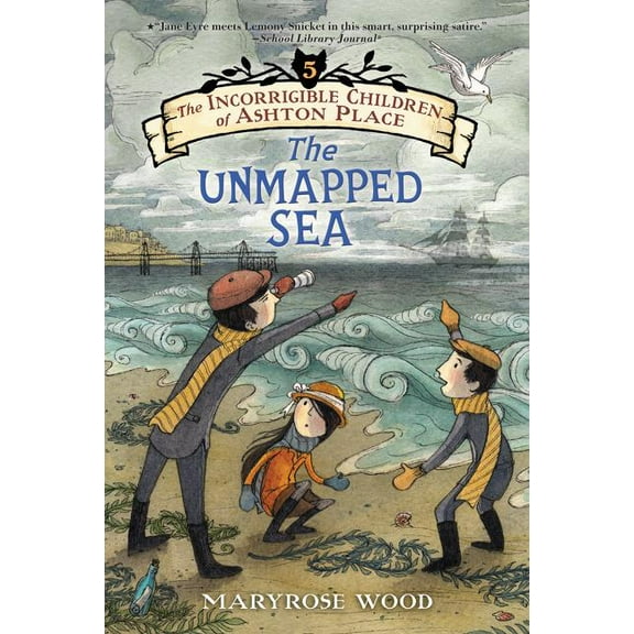 Incorrigible Children of Ashton Place The Incorrigible Children of Ashton Place: Book V: The Unmapped Sea, Book 5, (Paperback)