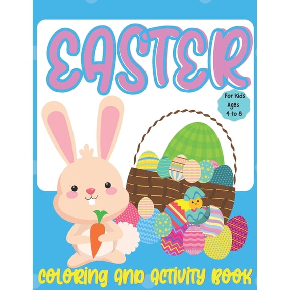 Easter Coloring Book: Coloring And Activity Book For Kids Ages 4 to 8, (Paperback)