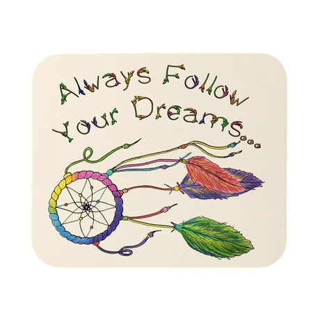 Catchers Pad - Always Follow Your Dreams Dream Catcher Mouse Pad