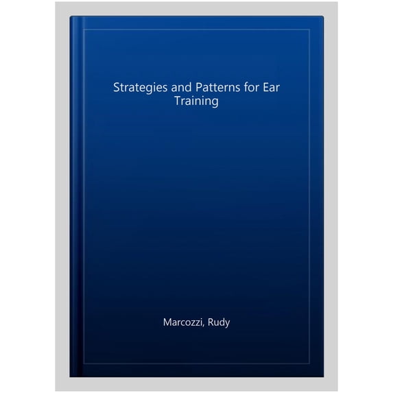 Pre-Owned Strategies and Patterns for Ear Training, 9780131872356, 0131872354, Paperback, First Edition edition