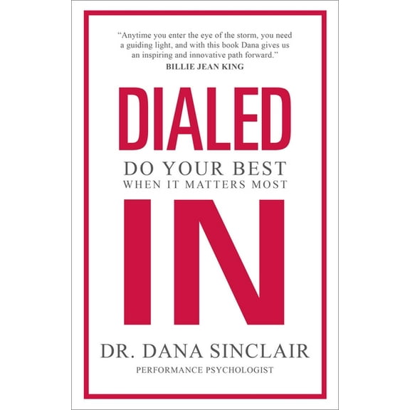 Dialed in: Do Your Best When It Matters Most, (Hardcover)