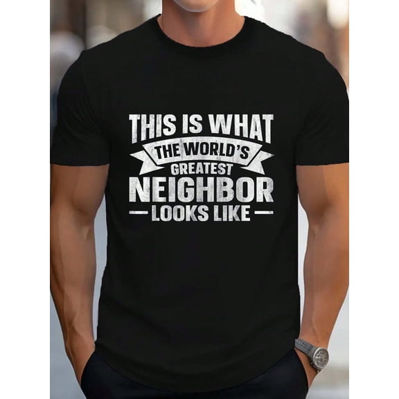 100% Cotton Neighborhood And Neighbor Love Quote For Your Neighbor T-Shirt Women's Men's Graphic Tee Causal Tops