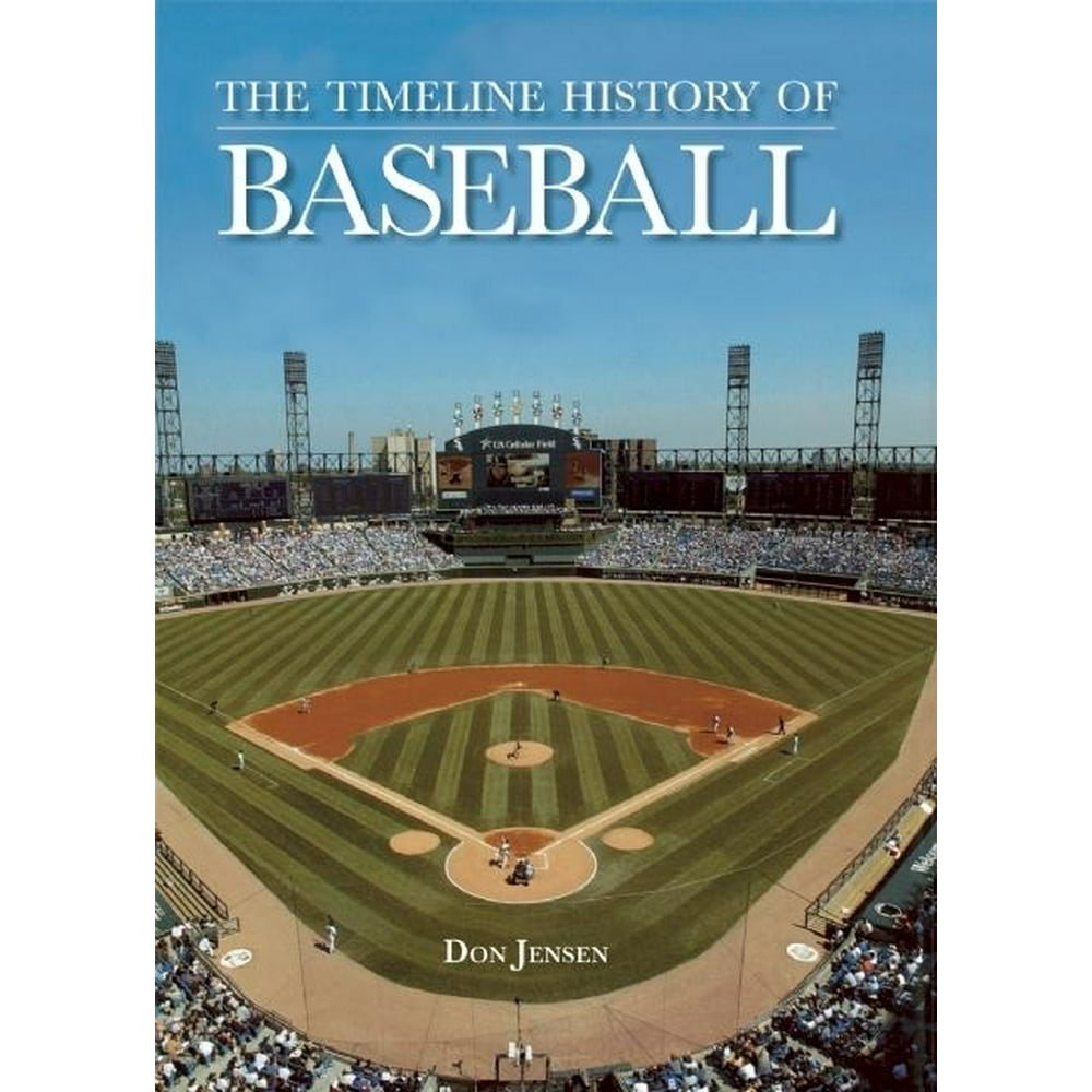 The Timeline History of Baseball (Hardcover)