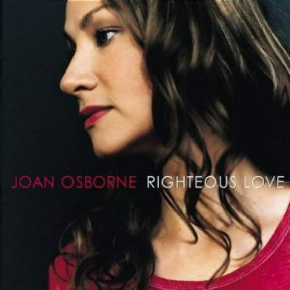 Righteous Love (CD) by Joan Osborne