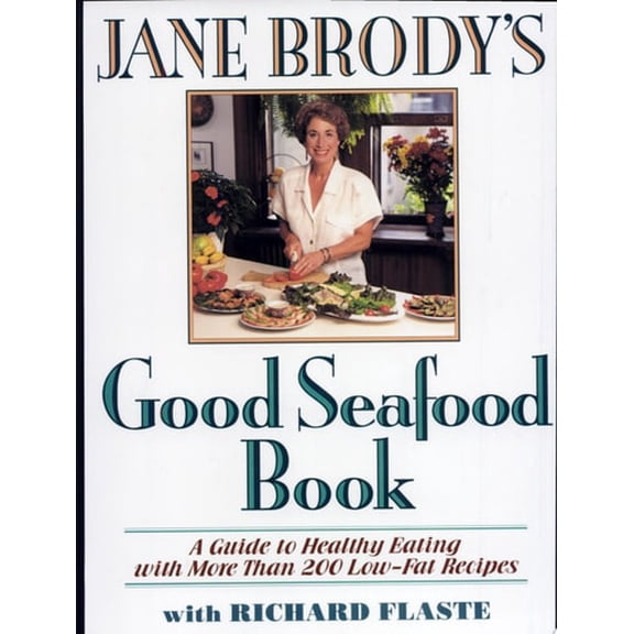 Pre-Owned Jane Brody's Good Seafood Book (Hardcover) 0393036871 9780393036879