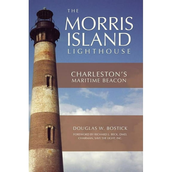 The Morris Island Lighthouse (Hardcover)