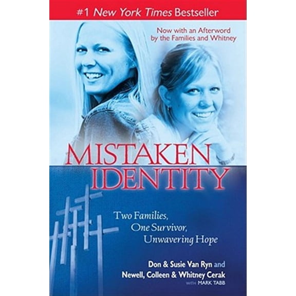 Pre-Owned Mistaken Identity: Two Families, One Survivor, Unwavering Hope (Paperback) 1439153558 9781439153550