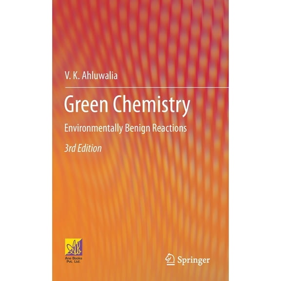 Green Chemistry: Environmentally Benign Reactions, (Hardcover)