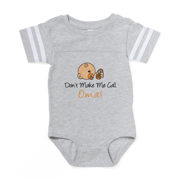 CafePress - Dont Make Me Call Oma! - Cute Infant Baby Football Bodysuit