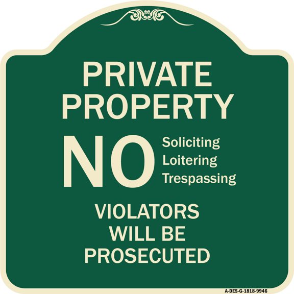 SignMission Designer Series Sign - No Soliciting Loitering Trespassing. Violators Will Be Prosecuted | Green & Tan 18" X 18" Heavy-Gauge Aluminum Architectural Sign | Made in the USA