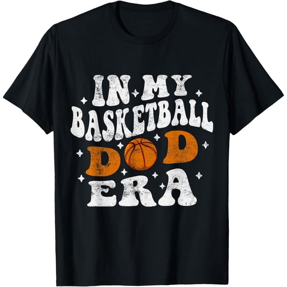 In My Basketball Dad Era - Player Basketball Dad Fathers Day T-Shirt