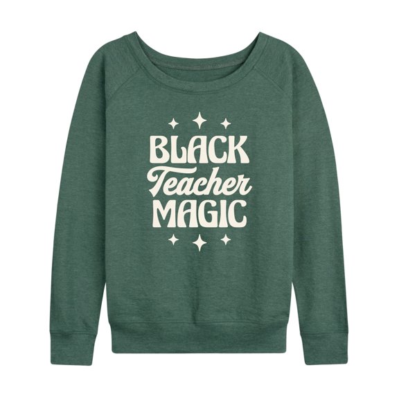 Instant Message - Black Teacher Magic - Women's Lightweight French Terry Long Sleeve Shirt
