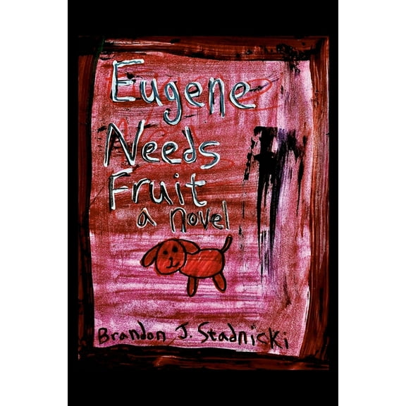 Eugene Needs Fruit, (Paperback)