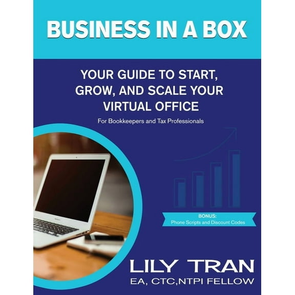 Business in a Box: Your Guide to Start, Grow, and Scale Your Virtual Office for Bookkeepers and Tax Professionals, (Paperback)