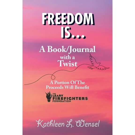 Freedom Is... A Book/Journal with a Twist, (Paperback)