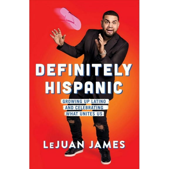Pre-Owned Definitely Hispanic: Growing Up Latino and Celebrating What Unites Us (Hardcover) 1501194208 9781501194207
