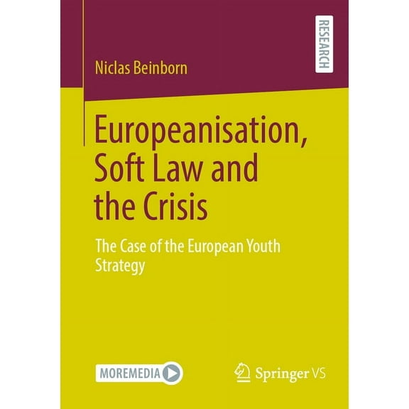 Europeanisation, Soft Law and the Crisis: The Case of the European Youth Strategy, (Paperback)