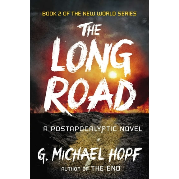 New World The Long Road: A Postapocalyptic Novel, Book 2, (Paperback)