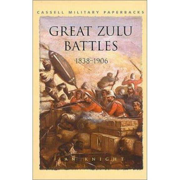 Pre-Owned Great Zulu Battles, 1838-1906 (Cassell Military Paperbacks) (Paperback) 0304353132 9780304353132
