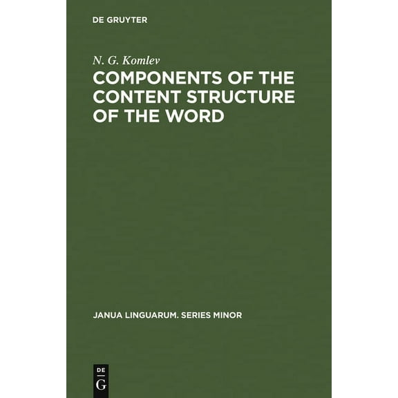 Janua Linguarum. Series Minor Components of the Content Structure of the Word, Book 138, (Hardcover)