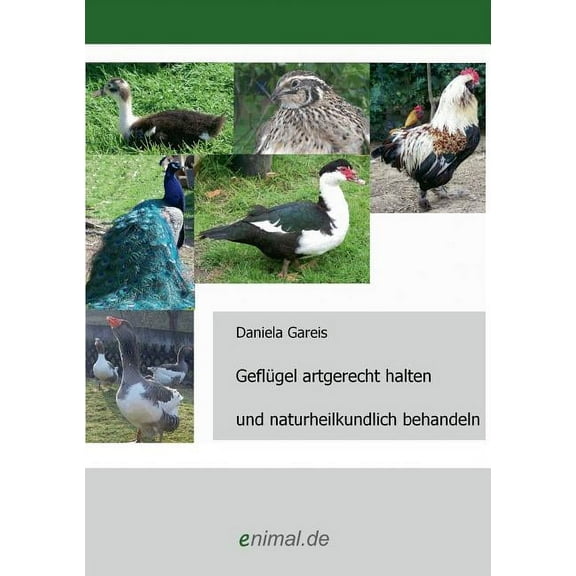 Geflugel Artgerecht Halten Und Naturheilkundlich Behandeln (Paperback)