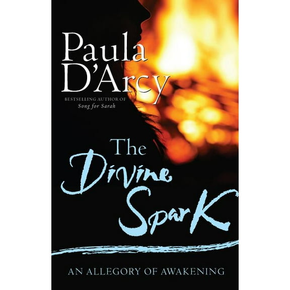 The Divine Spark : An Allegory of Awakening (Paperback)