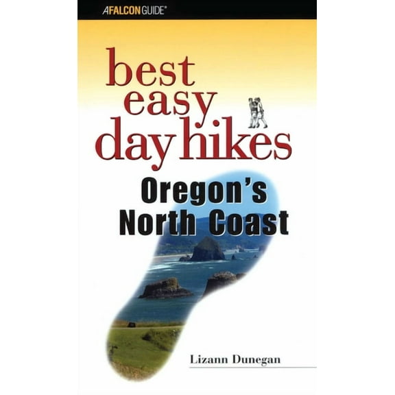 Best Easy Day Hikes Best Easy Day Hikes Oregon's North Coast, (Paperback)
