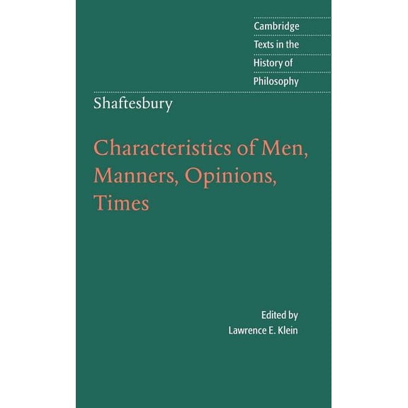 Cambridge Texts in the History of Philos Shaftesbury: Characteristics of Men, Manners, Opinions, Times, (Hardcover)