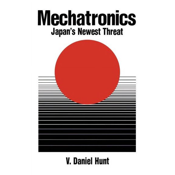 Mechatronics: Japan's Newest Threat, (Paperback)
