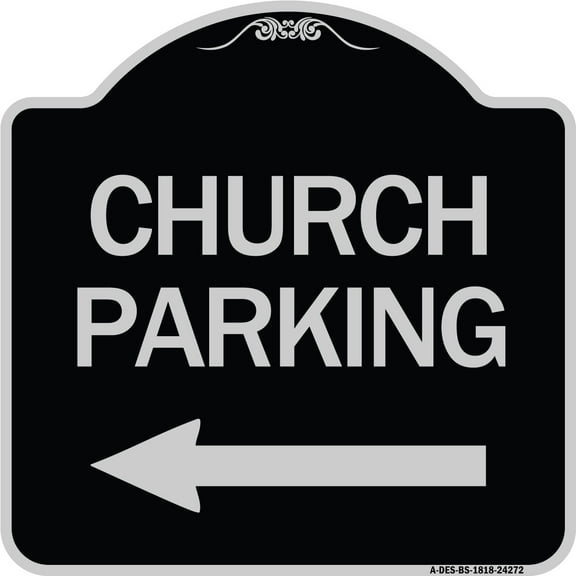 SignMission Designer Series Sign - Church Parking (With Left Arrow) | Black & Silver 18" X 18" Heavy-Gauge Aluminum Architectural Sign | Protect Your Business & Municipality | Made in