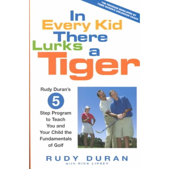 In Every Kid There Lurks a Tiger, Rick Lipsey, Rudy Duran Hardcover