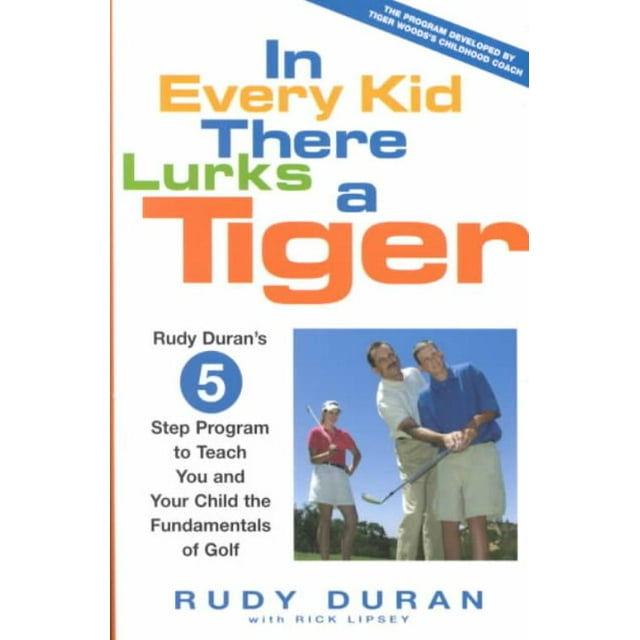 In Every Kid There Lurks a Tiger, Rick Lipsey, Rudy Duran Hardcover