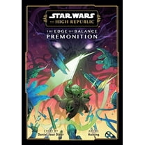 Star Wars: The High Republic: The Edge o Star Wars: The High Republic: The Edge of Balance--Premonition, (Paperback)