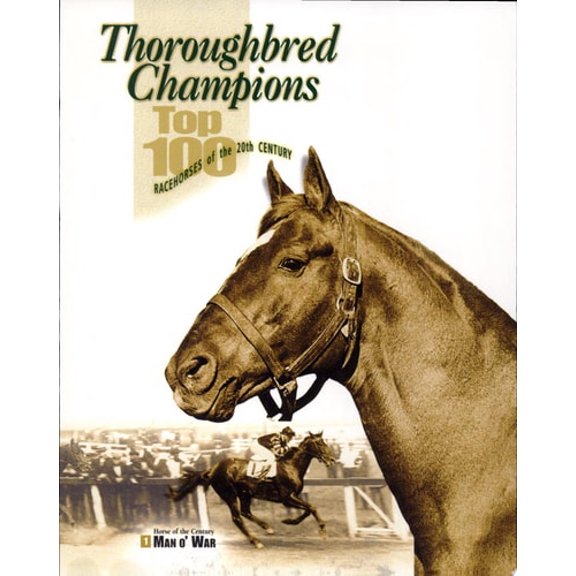 Pre-Owned Thoroughbred Champions: Top 100 Racehorses of the 20th Century (Paperback) 1581500246 9781581500240
