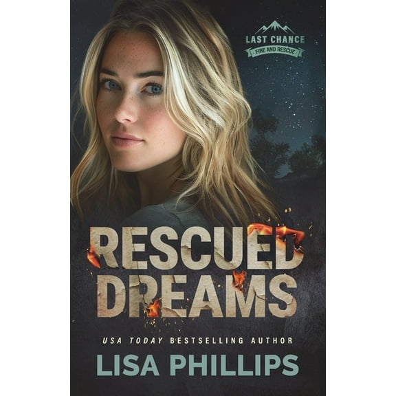 Last Chance Fire and Rescue Rescued Dreams, Book 8, (Paperback)