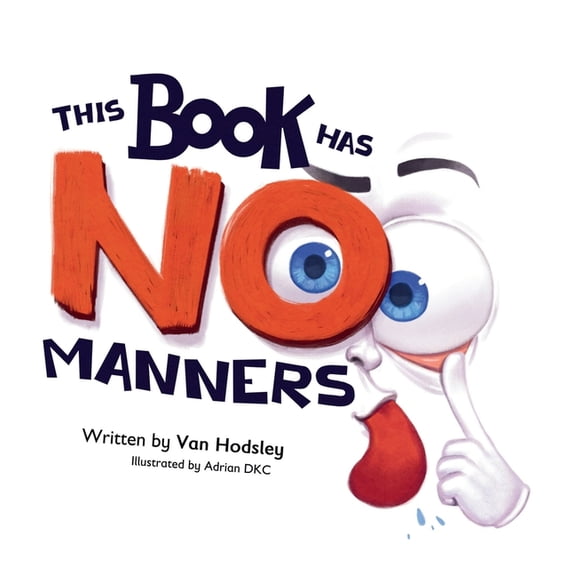 This Book Has NO Manners: A Hilarious Interactive Read-Aloud Picture Book for Kids Ages 4-7, (Hardcover)
