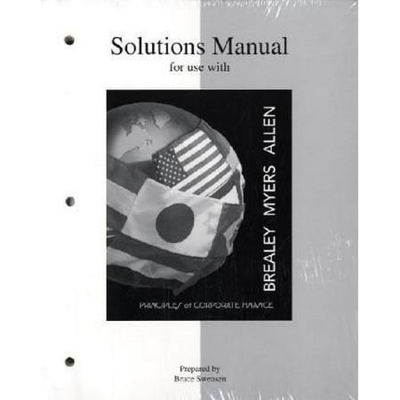 Solutions Manual to Accompany Principles of Corporate Finance McGraw-Hill Series in Finance Pre-Owned Paperback 0072957271 9780072957273 Franklin Allen Richard A. Brealey Stewar