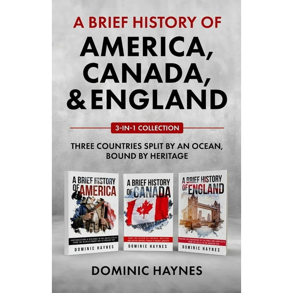 A Brief History of America, Canada and England 3-in-1 Collection, (Paperback)